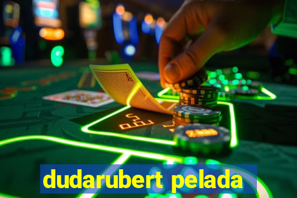 dudarubert pelada